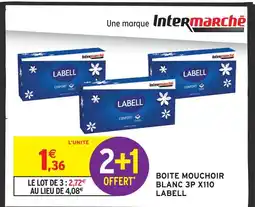 Intermarché Labell boite mouchoir blanc 3p x110 offre