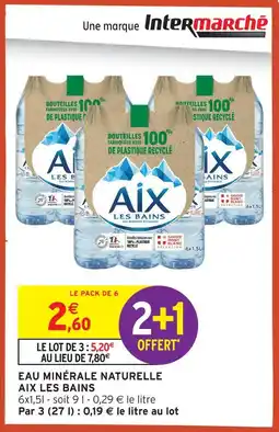 Intermarché Aix les bains eau minérale naturelle offre