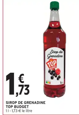 Intermarché Top budget sirop de grenadine offre