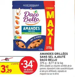Intermarché Daco bello amandes grillées sans sel ajouté offre
