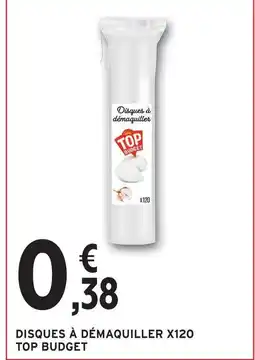 Intermarché Top budget disques à démaquiller x120 offre
