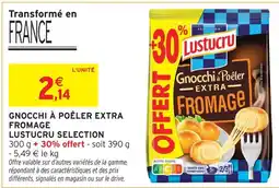 Intermarché Lustucru selection gnocchi à poêler extra fromage offre