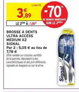 Intermarché Signal brosse à dents ultra access medium x2 offre