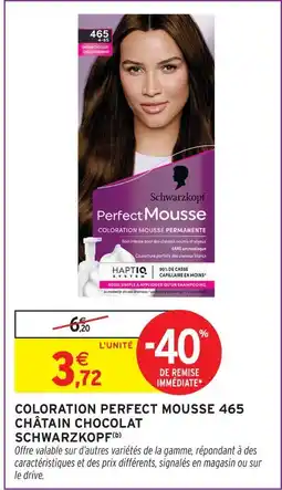 Intermarché Schwarzkopf coloration perfect mousse 465 châtain chocolat offre