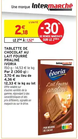 Intermarché Ivoria tablette de chocolat au lait fourré praliné offre