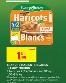 Intermarché Fleury michon tranche haricots blancs offre