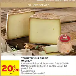 Intermarché Onetik tommette pur brebis offre