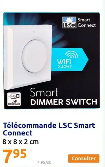 Action Télécommande LSC smart connect offre
