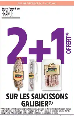 Intermarché Galibier 2+1 offert sur les saucissons galibier offre