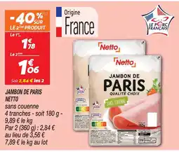 Netto Netto jambon de paris offre