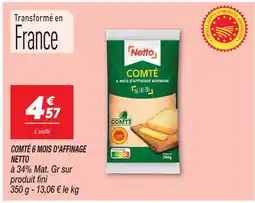 Netto Netto comté 6 mois d'affinage minimum offre