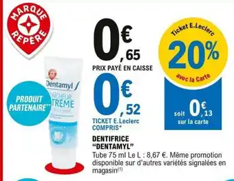 E.Leclerc Dentifrice "Dentamyl" offre