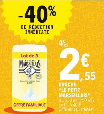 E.Leclerc Douche Le Petit Marseillais offre