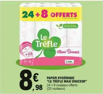 E.Leclerc Papier hygiénique Le Trefle Maxi Douceur offre