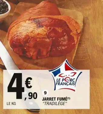 E.Leclerc Jarret Fumé offre