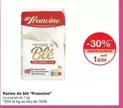 Monop' FRANCINE Farine de blé offre