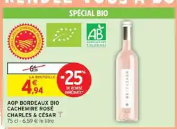 Intermarché AOP BORDEAUX BIO CACHEMIRE ROSÉ CHARLES & CÉSAR offre