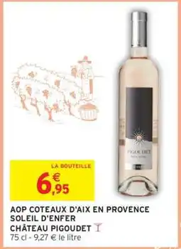 Intermarché AOP COTEAUX D'AIX EN PROVENCE SOLEIL D'ENFER CHÂTEAU PIGOUDET offre