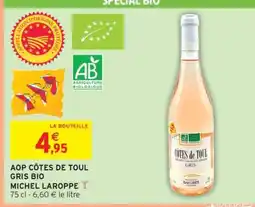 Intermarché AOP CÔTES DE TOUL GRIS BIO MICHEL LAROPPE offre