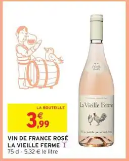 Intermarché Vin de France Rosé La Vieille Ferme offre