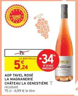 Intermarché AOP Tavel Rosé La Magnanerie Château La Genestière offre