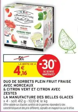 Intermarché DUO DE SORBETS PLEIN FRUIT FRAISE AVEC MORCEAUX & CITRON VERT ET CITRON AVEC ZESTES offre
