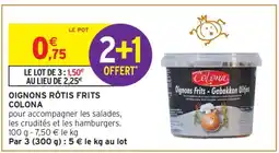Intermarché OIGNONS RÔTIS FRITS COLONA offre