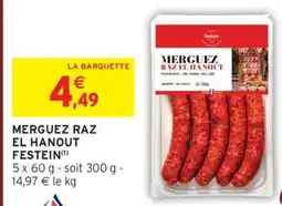 Intermarché MERGUEZ RAZ EL HANOUT FESTEIN offre