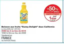 Monop' SUNNY DELIGHT Boisson aux fruits doux California offre