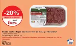 Monop' MONOPRIX Viande hachée façon bouchère 15% de mat. gr. offre
