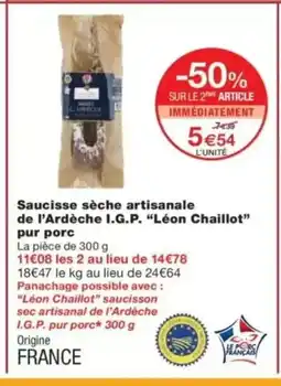 Monop' LÉON CHAILLOT Saucisse sèche artisanale de l'Ardèche I.G.P. pur porc offre
