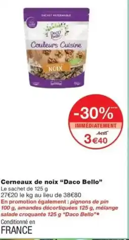 Monop' DACO BELLO Cerneaux de noix offre