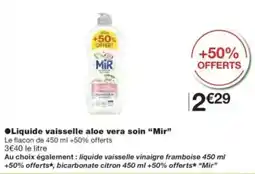 Monop' MIR Liquide vaisselle aloe vera soin offre