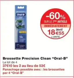 Monop' ORAL-B Brossette Precision Clean offre