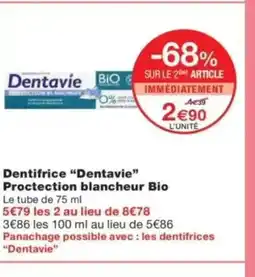 Monop' DENTAVIE Dentifrice Proctection blancheur Bio offre