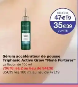 Monop' RENÉ FURTERER Sérum accélérateur de pousse Triphasic Active Grow offre
