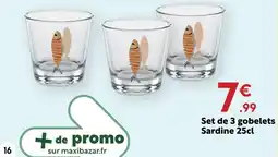 Maxi Bazar Set de 3 gobelets sardine offre