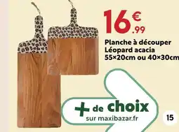 Maxi Bazar Planche à découper léopard acacia offre