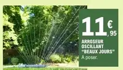E.Leclerc Arroseur oscillant beaux jours offre