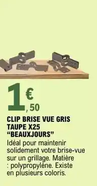 E.Leclerc Clip brise vue gris taupe x25 offre