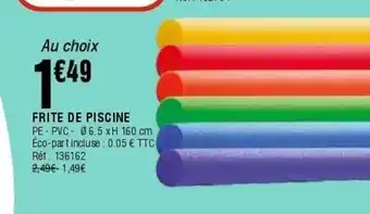 La Foir'Fouille Frite de piscine offre