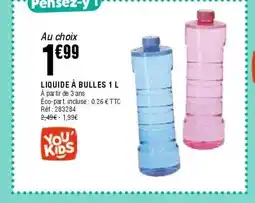 La Foir'Fouille Liquide à bulles offre
