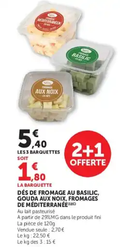 U Express Dés de fromage au basilic, gouda aux noix, fromages de méditerranée offre