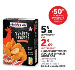 U Express MAITRE COQ Nuggets ou tenders de poulet surgelés offre