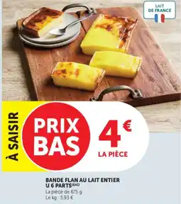U Express Bande flan au lait entier u 6 parts offre