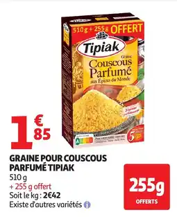 Auchan Supermarché Graine pour couscous parfumé tipiak offre