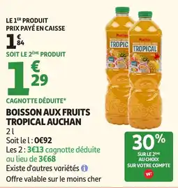 Auchan Supermarché Boisson aux fruits tropical auchan offre