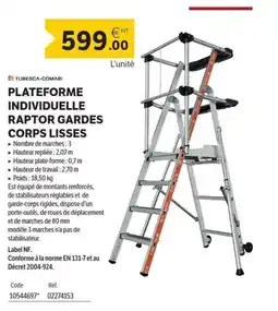 DomPro TUBESCA-COMABI Plateforme individuelle raptor gardes corps lisses offre