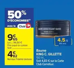 Carrefour Gillette - baume king c offre