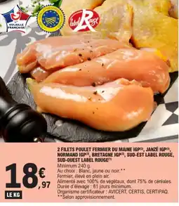 E.Leclerc 2 filets poulet fermier du maine igp janzé igp(3), normand igp bretagne igp sud-est label rouge offre